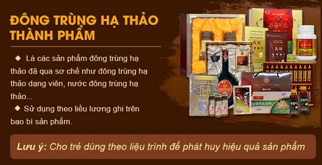 Các sản phẩm được bào chế từ đông trùng hạ thảo